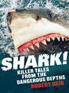 Shark! (eBook): Killer Tales from the Dangerous Depths
